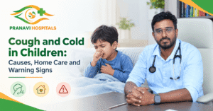 Cough and Cold in Children: Causes, Home Care and Warning Signs